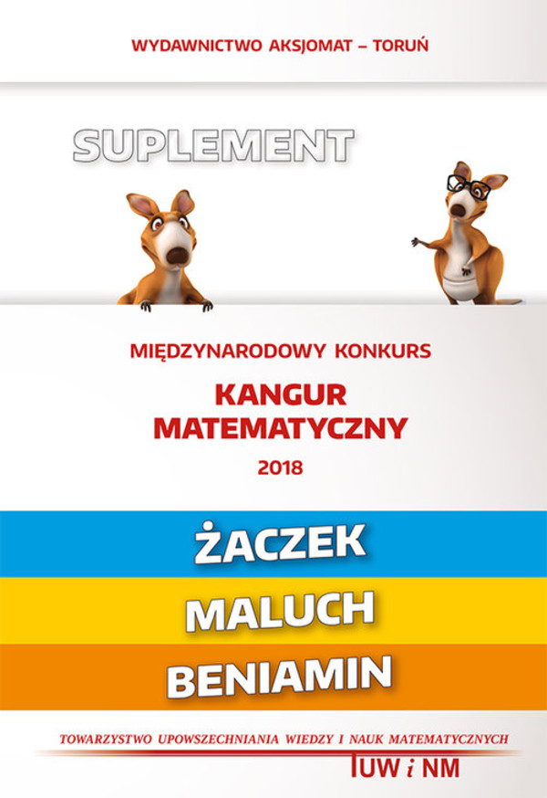 Matematyka z wesołym kangurem Suplement 2018 Żaczek Maluch Beniamin