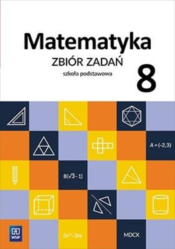Matematyka Zbiór zadań Klasa 8