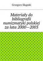 Okładka:Materiały do bibliografii numizmatyki polskiej za lata 2000-2003 