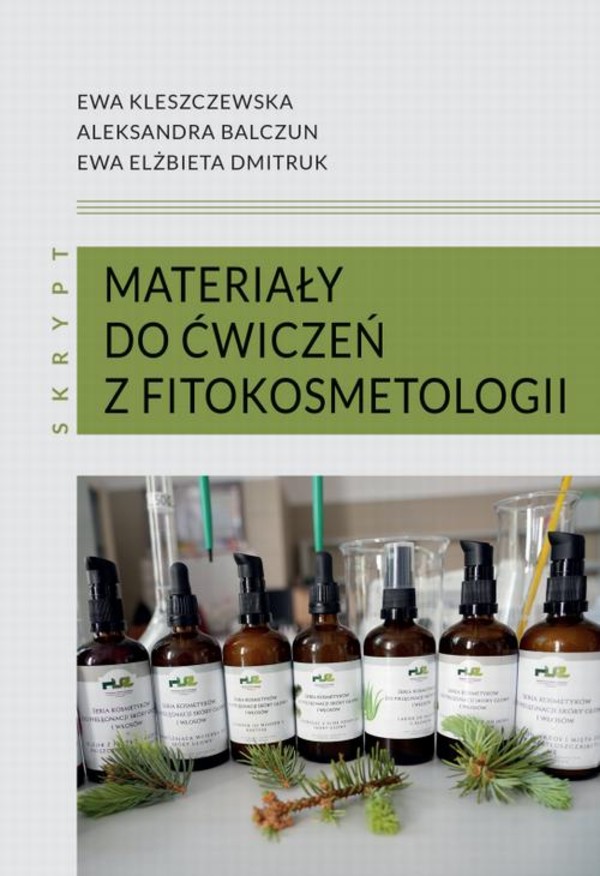 Materiały do ćwiczeń z fitokosmetologii: skrypt - pdf