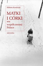 Matki i córki we współczesnej Polsce - epub, pdf