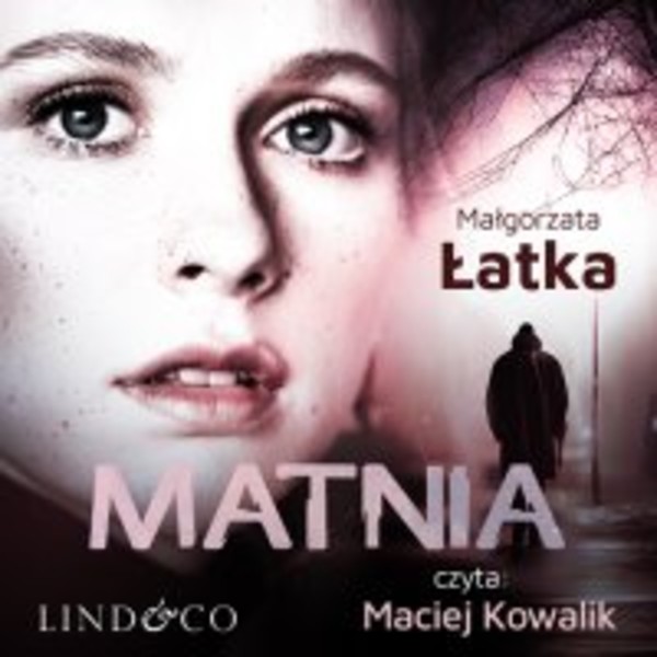 Matnia - Audiobook mp3 Lena Zamojska. Tom 2