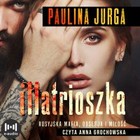Matrioszka - Audiobook mp3 Tom 1