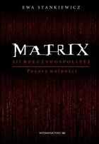 Matrix III Rzeczypospolitej - mobi, epub Pozory wolności