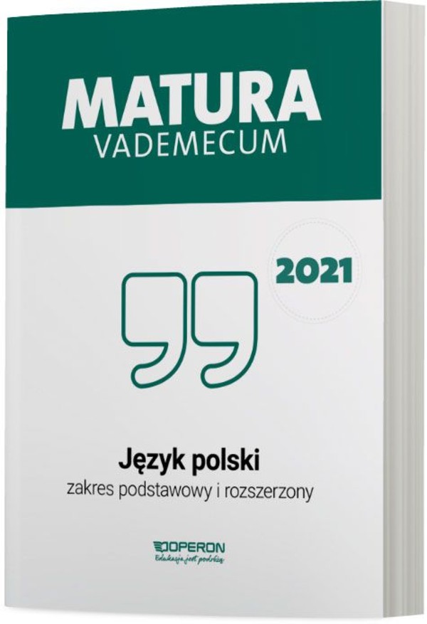 Matura 2021. Jezyk polski. Vademecum. Zakres podstawowy i rozszerzony