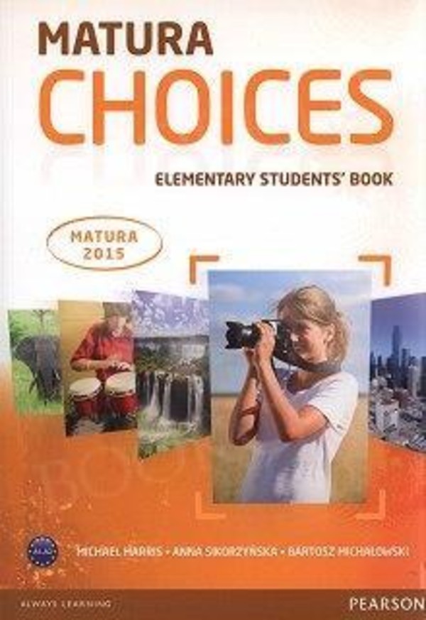 Matura Choices. Elementary Student`s Book Podręcznik Matura 2015