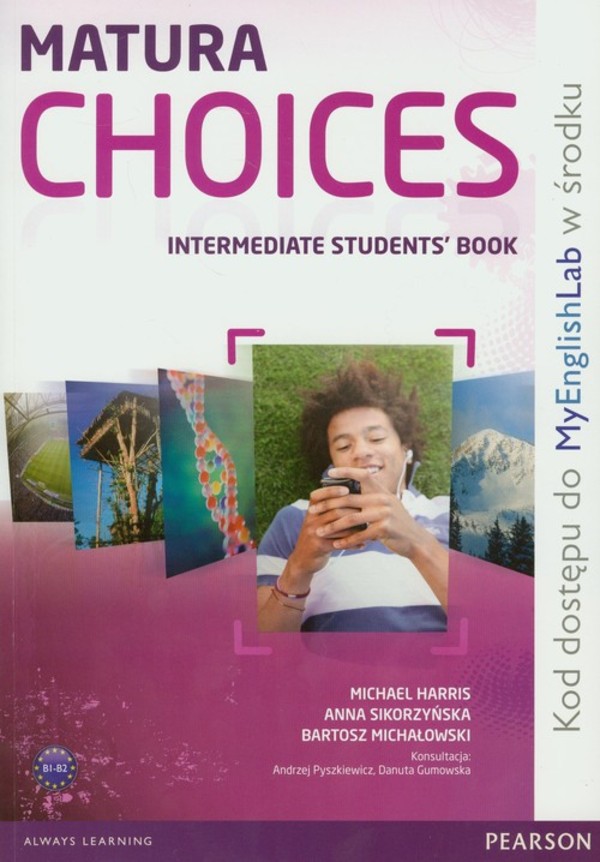 Matura Choices. Intermediate Student`s Book Podręcznik + MyEnglishLab