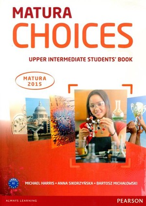 Matura Choices. Upper-Intermediate Student`s Book Podręcznik Matura 2015