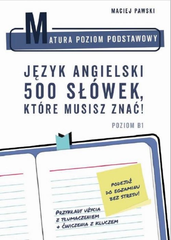 Matura Poziom Podstawowy. Język angielski. 500 słówek, które musisz znać! - pdf
