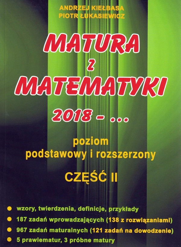Matura z matematyki 2018 - ... Poziom podstawowy i rozszerzony Część II