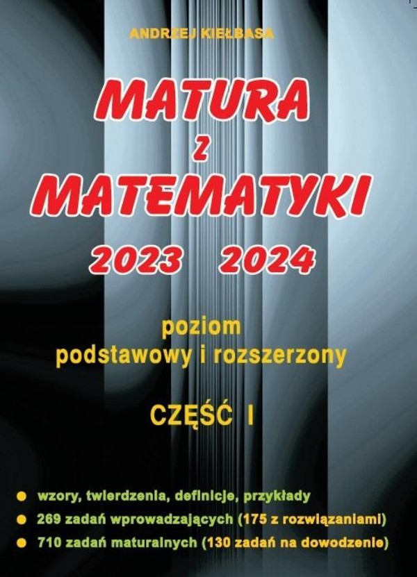 Matura z Matematyki 2023 2024. Poziom podstawowy i rozszerzony. Część 1