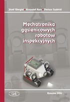 Okładka:Mechatronika gąsienicowych robotów inspekcyjnych 