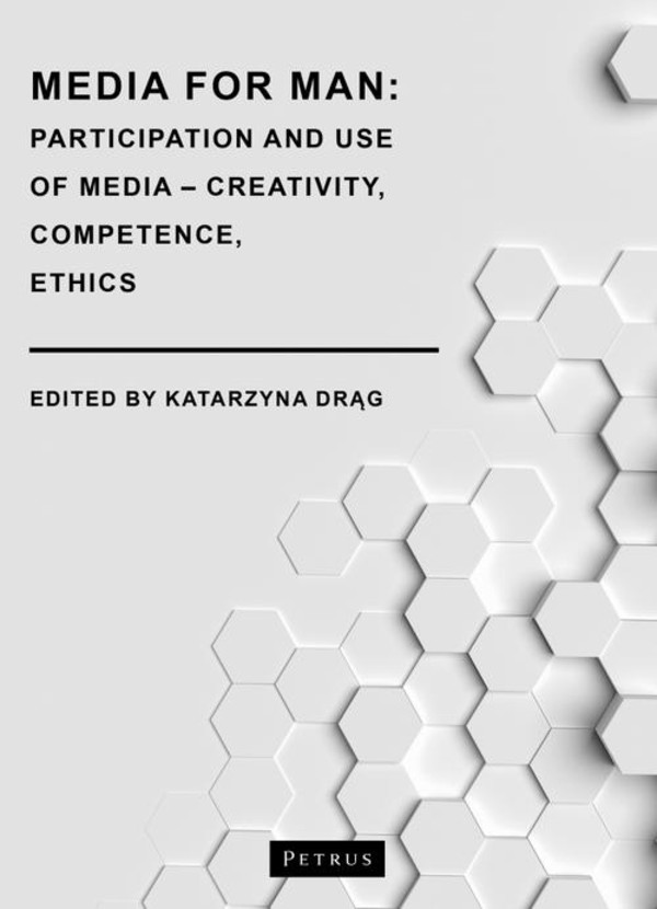 Media for Man. Participation and Use of Media – Creativity, Competence, Ethics - pdf