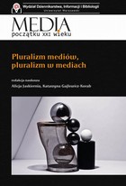 Pluralizm mediów, pluralizm w mediach - pdf Media początku XXI wieku