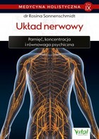 Układ nerwowy - mobi, epub, pdf Pamięć, koncentracja i równowaga psychiczna Medycyna holistyczna Tom 9
