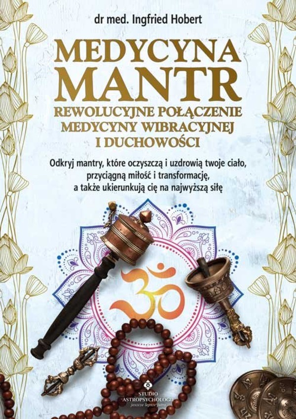 Medycyna mantr - rewolucyjne połączenie medycyny