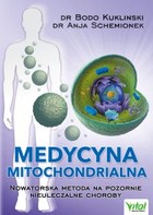 Okładka:Medycyna mitochondrialna. Nowatorska metoda na pozornie nieuleczalne choroby - PDF 