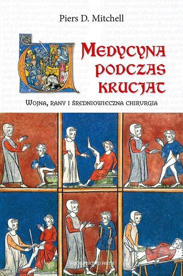 Medycyna podczas krucjat Wojna, rany i średniowieczna chirurgia