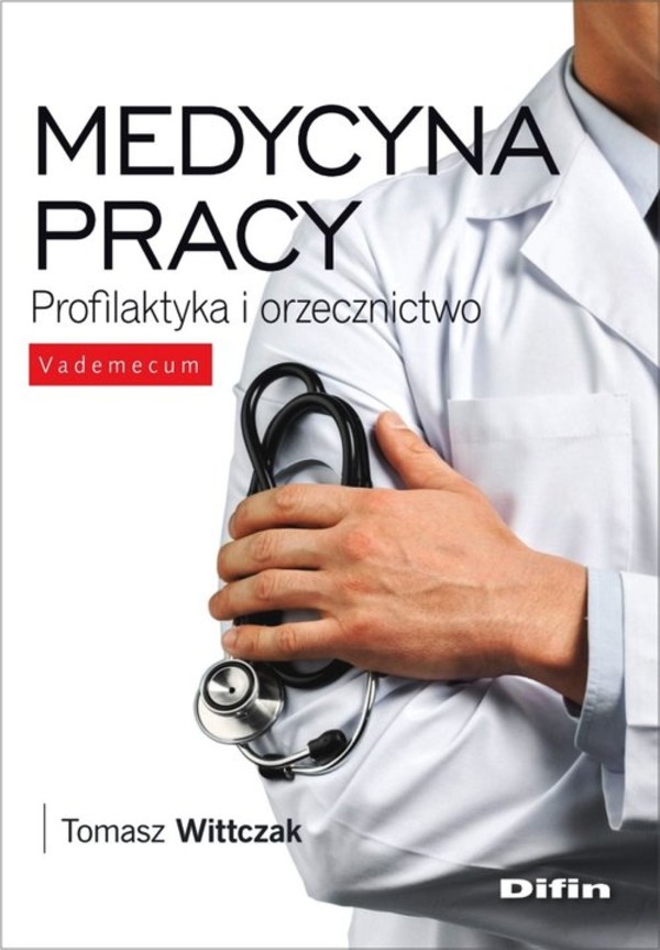 Medycyna pracy Profilaktyka i orzecznictwo