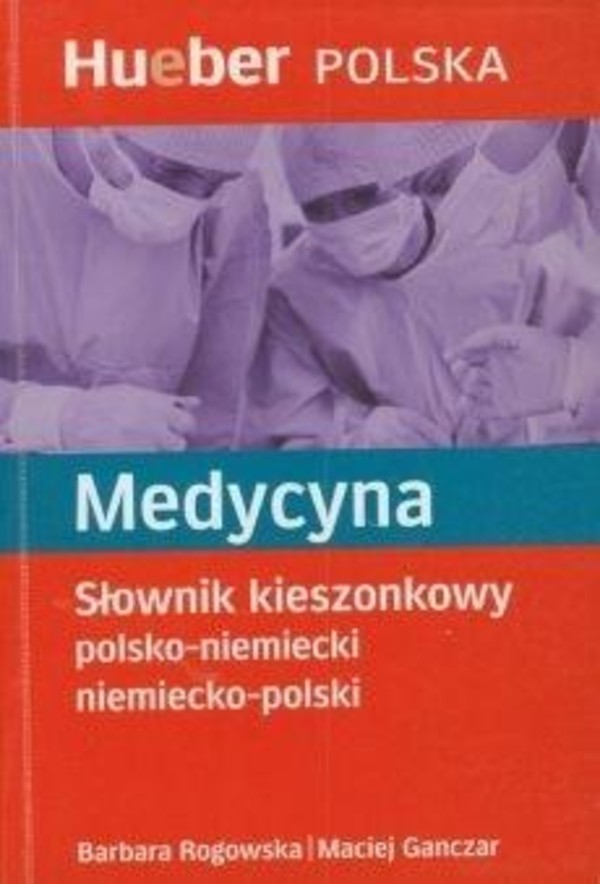 Medycyna. Słownik kieszonkowy polsko-niemiecki niemiecko-polski