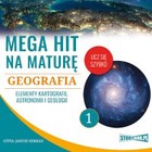 Mega hit na maturę - Audiobook mp3 Geografia 1. Elementy kartografii, astronomii i geologii