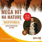 Mega hit na maturę - Audiobook mp3 Historia 8. Dzieje powszechne. XIX wiek