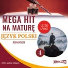 Mega hit na maturę - Audiobook mp3 Język polski 4. Romantyzm