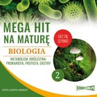 Mega hit na maturę - Audiobook mp3 Biologia 2. Metabolizm. Królestwa: prokariota, protista, grzyby