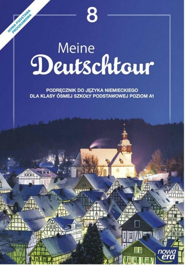 Meine Deutschtour 8. Podręcznik do klasy ósmej szkoły podstawowej (reforma 2017)