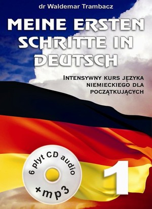 Meine Ersten Schritte in Deutsch 1. Intensywny kurs języka niemieckiego dla początkujących - CD