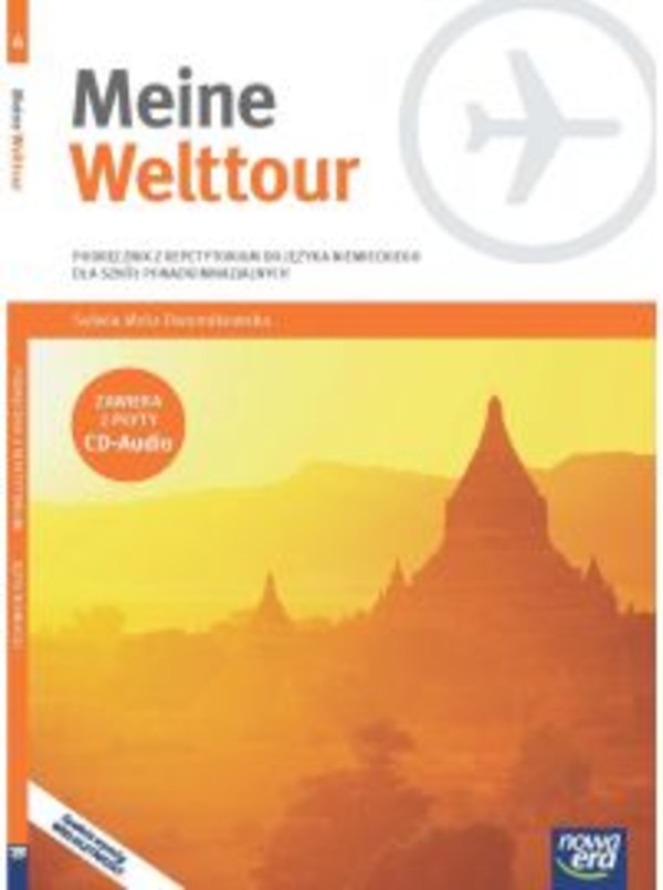 Meine Welttour 4. Podręcznik + CD do języka niemieckiego dla liceum i technikum po gimnazjum - 3-letnie liceum i 4-letnie technikum