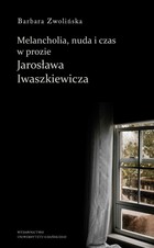 Melancholia, nuda i czas w prozie Jarosława Iwaszkiewicza - pdf