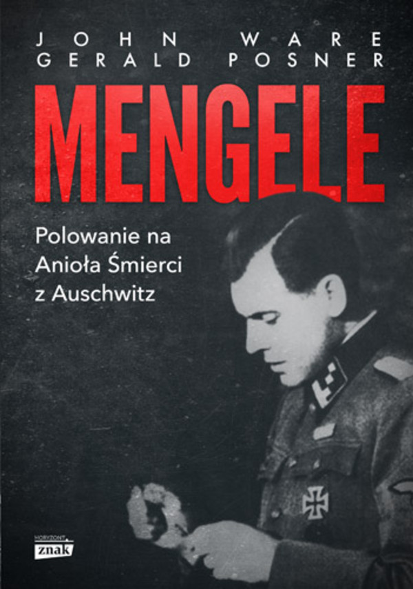 Mengele. Polowanie na anioła śmierci z Auschwitz Wydanie specjalne