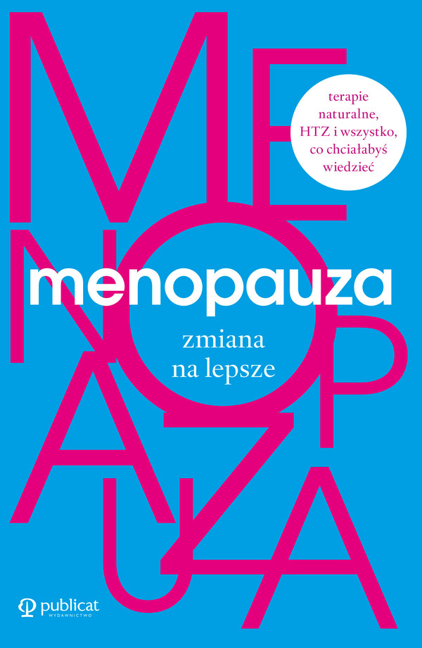 Menopauza Zmiana na lepsze