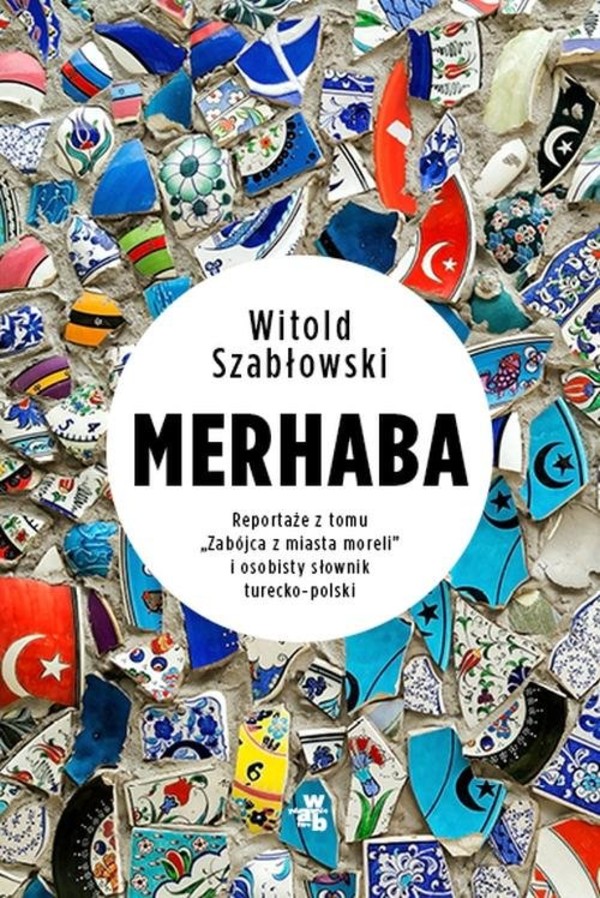 Merhaba z tomu `Zabójca z miasta moreli` i osobisty słownik turecko-polski