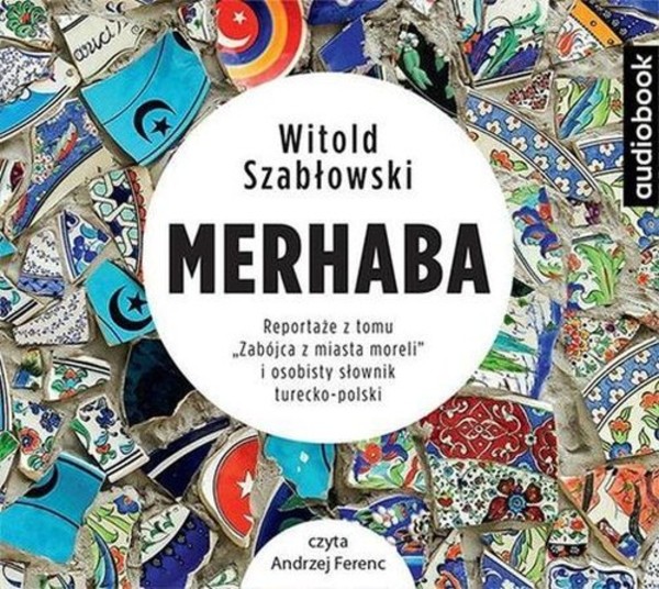 Merhaba z tomu `Zabójca z miasta moreli` i osobisty słownik turecko-polski Audiobook CD Audio