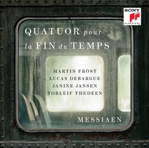 Messiaen: Quatuor pour la fin du temps Quartet for the End of Time