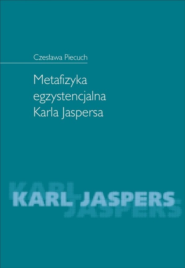 Metafizyka egzystencjalna Karla Jaspersa - pdf
