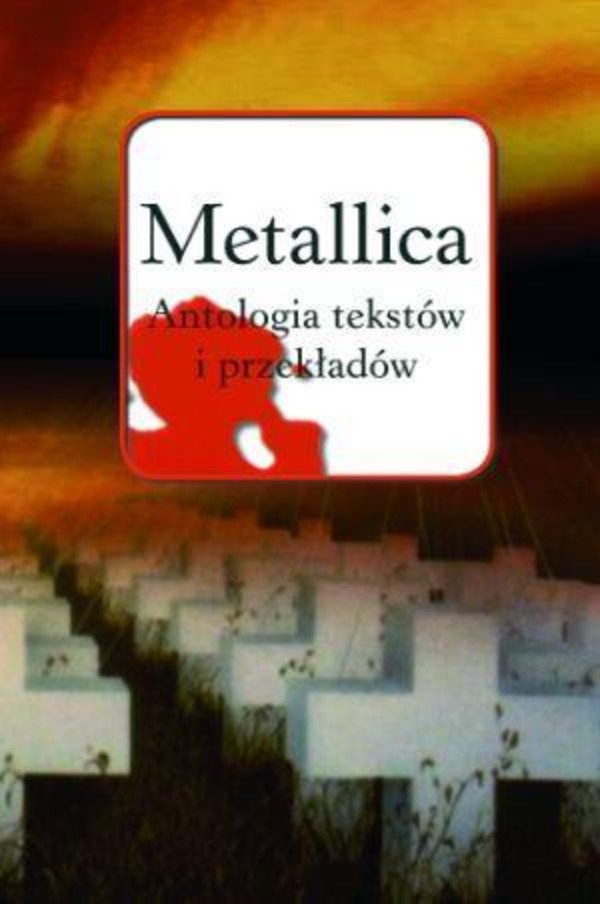 Metallica - Antologia tekstów i przekładów