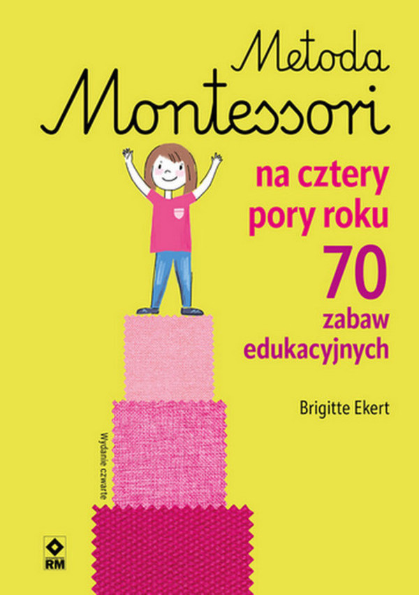 Metoda Montessori na cztery pory roku 70 zabaw edukacyjnych
