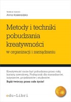 Metody i techniki pobudzania kreatywności w organizacji i zarządzaniu - mobi, epub, pdf