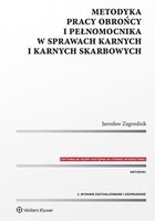Metodyka pracy obrońcy i pełnomocnika w sprawach karnych i karnych skarbowych - epub, pdf