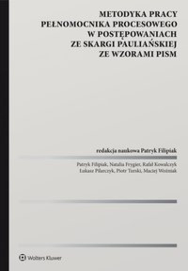 Metodyka pracy pełnomocnika procesowego w postępowaniach ze skargi pauliańskiej ze wzorami pism - epub, pdf 1