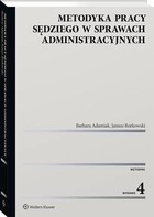 Metodyka pracy sędziego w sprawach administracyjnych - pdf