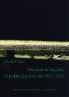 Metonimie Zagłady. O polskiej prozie lat 1987-2012 - pdf