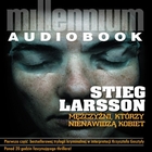 Mężczyźni, którzy nienawidzą kobiet - Audiobook mp3 trylogia Millennium Tom 1