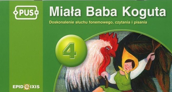 Miała Baba Koguta 4 Doskonalenie słuchu fonemowego, czytania i pisania (PUS)