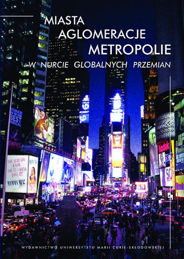 Miasta, aglomeracje, metropolie w nurcie globalnych przemian - pdf