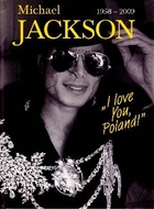 Michael Jackson 1958-2009 `I love You, Poland!`