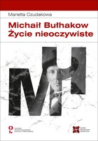 Michaił Bułhakow - mobi, epub, pdf Życie nieoczywiste